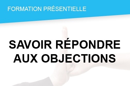 Formation Savoir répondre aux objections